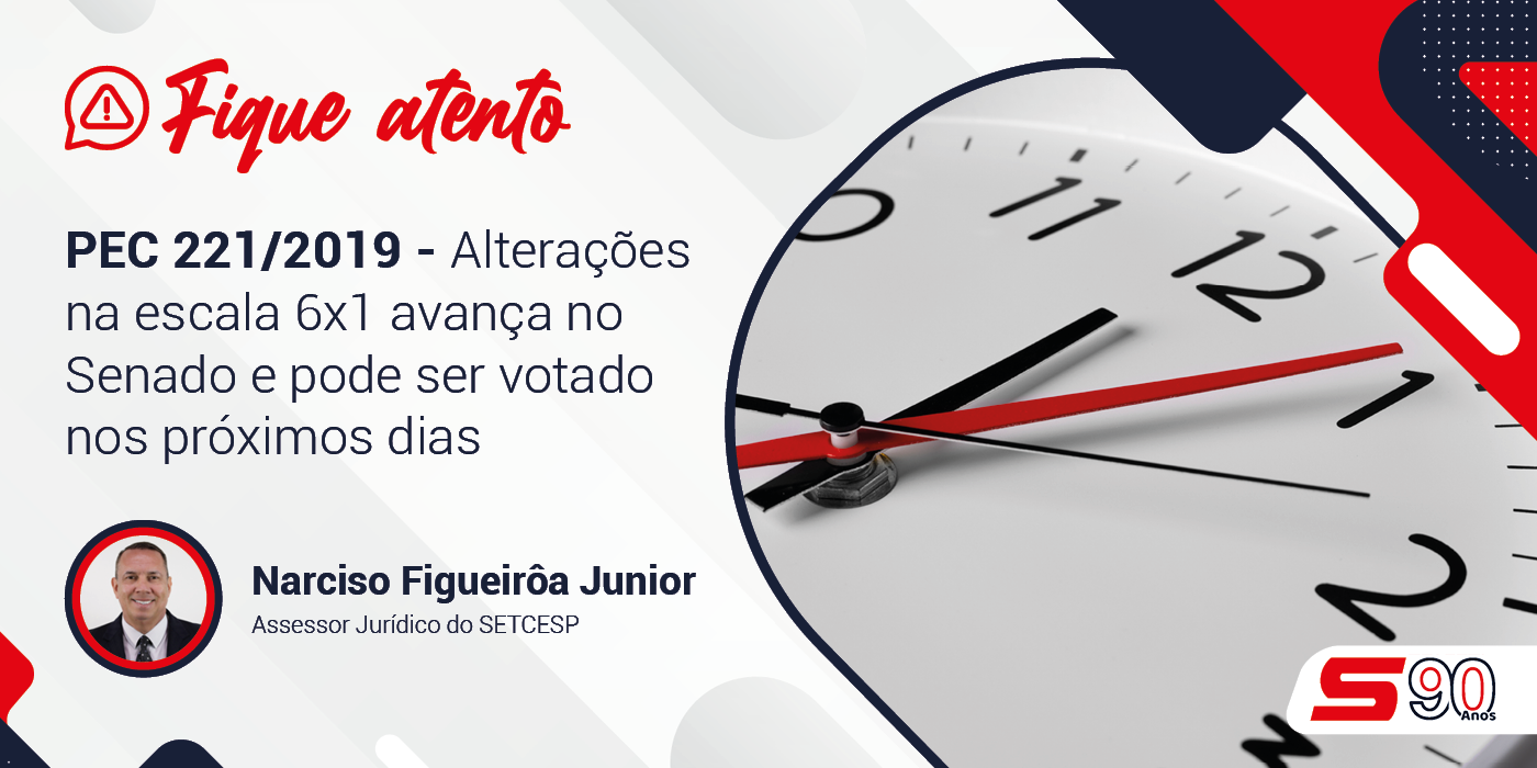PEC 221/2019 – Alterações na escala 6×1 avança no Senado e pode ser votado nos próximos dias